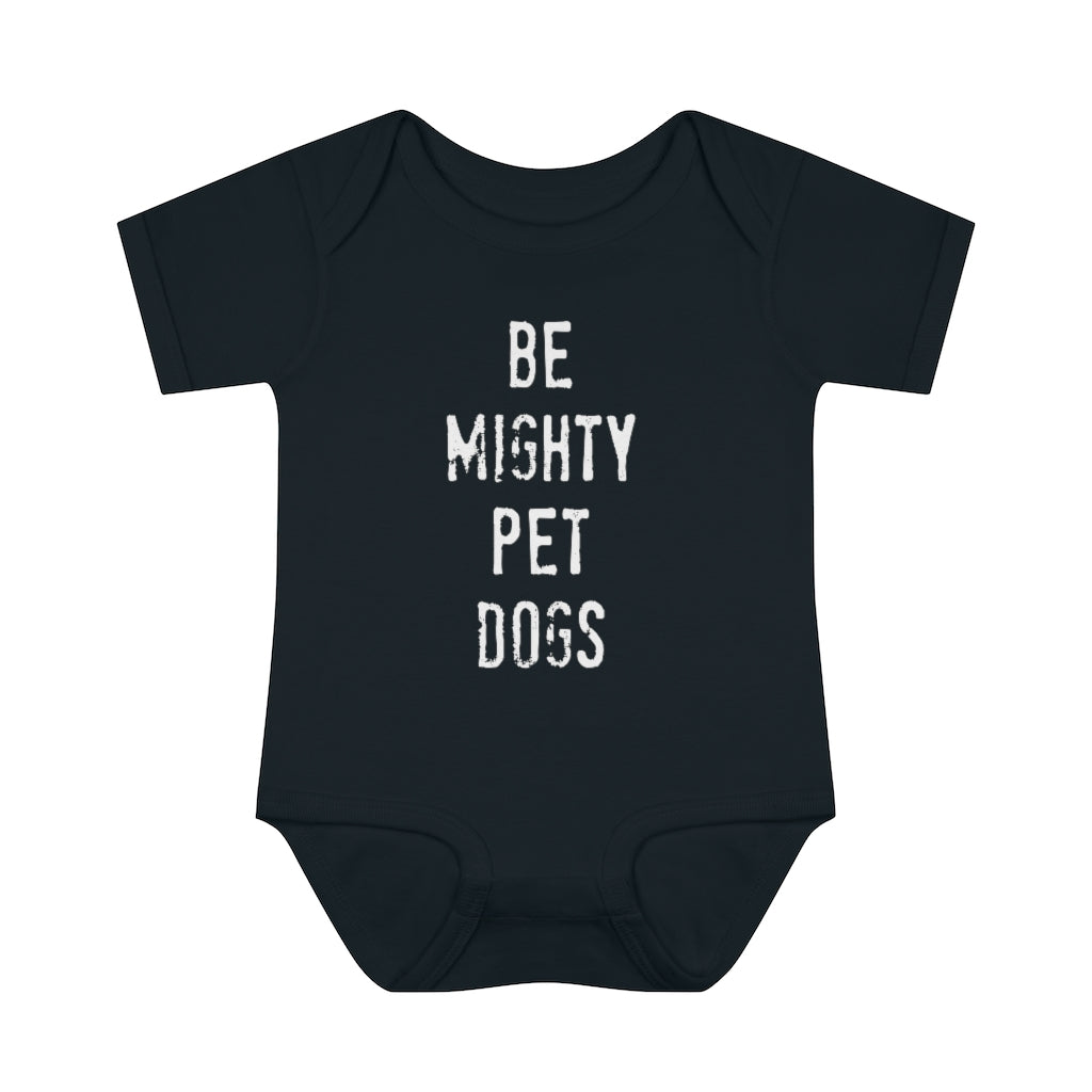 Dog Lover Onesie for Babies: Be Mighty Pet Dogs